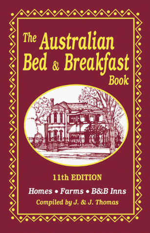 Stock image for The Australian Bed & Breakfast Book: Homes, Farms, B&B Inns (Australian Bed and Breakfast Book) for sale by Redux Books