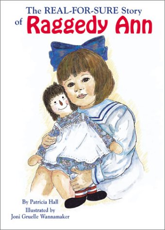 Beispielbild fr The Real-for-Sure Story of Raggedy Ann zum Verkauf von Better World Books