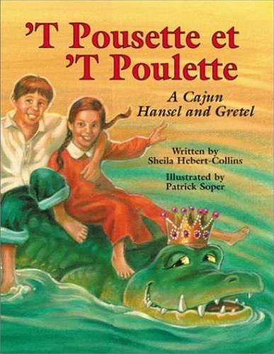 Stock image for `T Pousette Et `T Poulette: A Cajun Hansel and Gretel for sale by ThriftBooks-Dallas