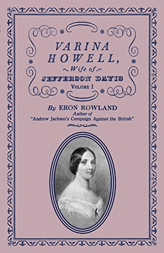 Varina Howell: Wife of Jefferson Davis - Rowland, Eron