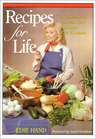 Stock image for Recipes for Life : A Cookbook for the Heart and Soul with Edie and Friends for sale by Better World Books: West