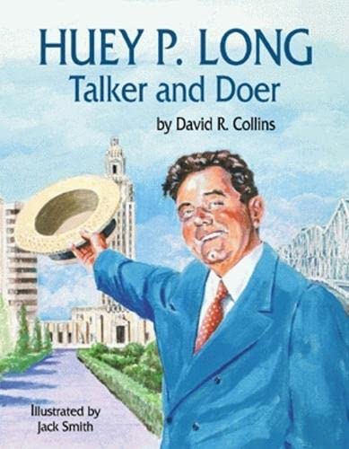 9781565549135: Huey P. Long: Talker and Doer