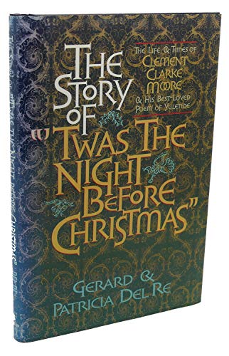 9781565549142: Story of "'Twas the Night Before Christmas"