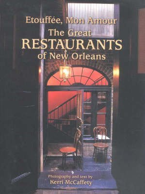 Stock image for Etouff e, Mon Amour: The Great Restaurants of New Orleans (Restaurant Cookbooks) for sale by HPB-Red