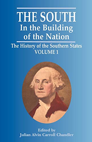 Beispielbild fr The South in the Building of the Nation: The History of the Southern States: 1 zum Verkauf von Hay-on-Wye Booksellers