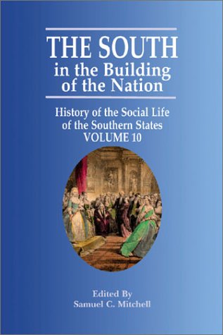 9781565549609: South in the Building of the Nation, The: History of the Social Life of the Southern States