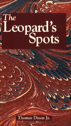 9781565549814: Leopard's Spots, The: A Romance of the White Man's Burden - 1865-1900