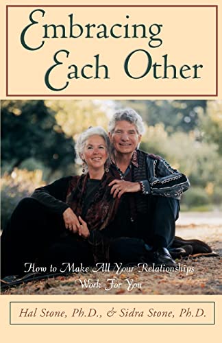 Beispielbild fr Embracing Each Other: How to Make All Your Relationships Work for You zum Verkauf von Your Online Bookstore