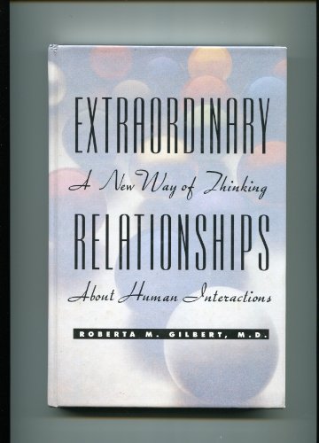 Stock image for Extraordinary Relationships: A New Way of Thinking About Human Interactions for sale by ZBK Books