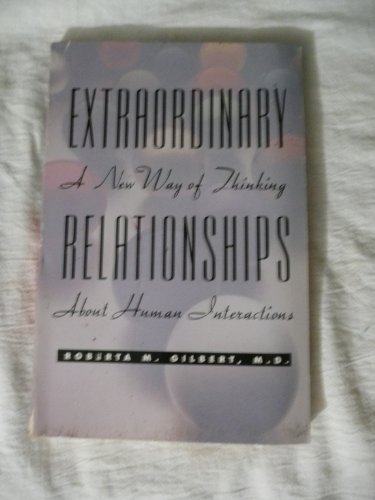 Beispielbild fr Extraordinary Relationships: A New Way of Thinking About Human Interactions zum Verkauf von Wonder Book