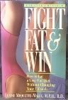 Imagen de archivo de Fight Fat and Win!: How to Eat a Low-Fat Diet Without Changing Your Life a la venta por ThriftBooks-Atlanta