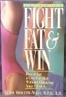 Stock image for Fight Fat and Win!: How to Eat a Low-Fat Diet Without Changing Your Life for sale by ThriftBooks-Atlanta