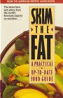 Stock image for Skim the Fat: A Practical and Up-to-Date Food Guide for sale by SecondSale