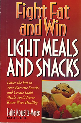 Stock image for Fight Fat and Win Light Meals and Snacks for sale by Irish Booksellers