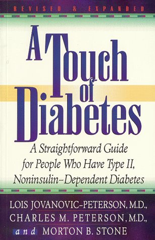 Beispielbild fr A Touch of Diabetes: A Straightforward Guide for People who have Type II, Noninsulin-Dependent Diabetes Revised and Expanded zum Verkauf von SecondSale