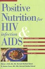 9781565610897: Nutrition HIV AIDS: A Medically Sound Take-Charge Plan to Maintain Weight and Improve Your Quality of Life