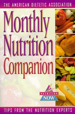 Beispielbild fr Monthly Nutrition Companion: 31 Days to a Healthier Lifestyle (Nutrition Now Series) zum Verkauf von Wonder Book