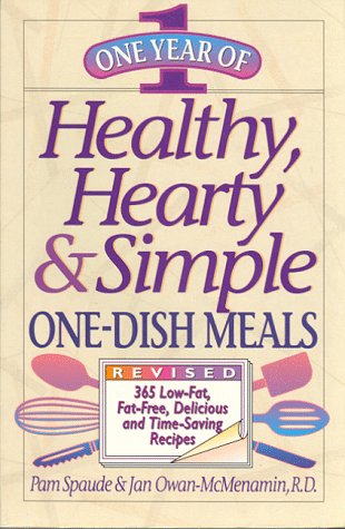 Imagen de archivo de One Year of Healthy, Hearty & Simple One-Dish Meals, Revised: 365 Low-Fat, Delicious, and Time-Saving Recipes a la venta por SecondSale