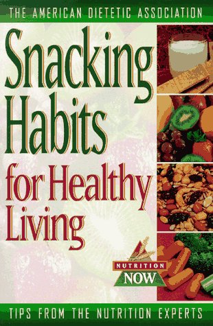 Beispielbild fr Snacking Habits for Healthy Living (Nutrition Now Series) zum Verkauf von Wonder Book