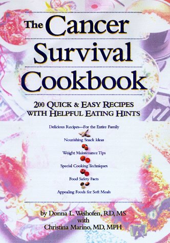 Stock image for The Cancer Survival Cookbook: 200 Quick & Easy Recipes with the Nutrients You Need for sale by Wonder Book