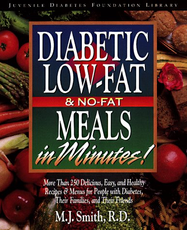 Beispielbild fr Diabetic Low-Fat and No-Fat Meals in Minutes : More Than 250 Delicious, Easy and Healthy Recipes zum Verkauf von Better World Books