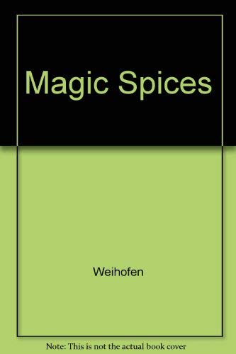 Stock image for Magic Spices: 200 Healthy Recipes Featuring Common Spices for sale by HPB-Diamond