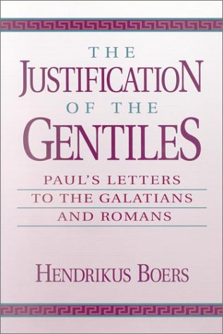 Stock image for The Justification of the Gentiles: Paul's Letters to the Galatians and Romans (English and Ancient Greek Edition) for sale by SecondSale