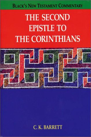 The Second Epistle to the Corinthians (BLACK'S NEW TESTAMENT COMMENTARY) - Barrett, C. K.