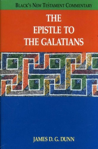 The Epistle to the Galatians - Dunn, James D. G.