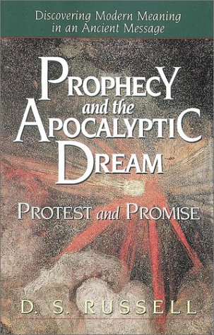 Beispielbild fr Prophecy and the Apocalyptic Dream: Protest and Promise zum Verkauf von 4 THE WORLD RESOURCE DISTRIBUTORS