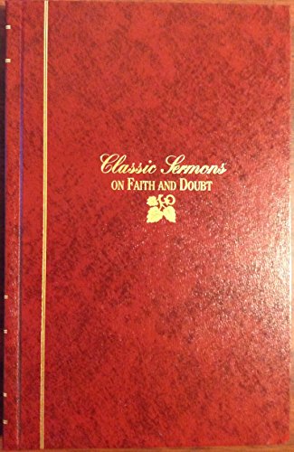 Stock image for CLASSIC SERMONS ON FAITH AND DOUBT152 for sale by Neil Shillington: Bookdealer/Booksearch