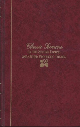 9781565630727: Classic Sermons on the Second Coming and Other Prophetic Themes