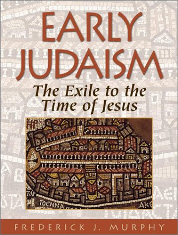 Beispielbild fr Early Judaism from the Exile to the Time of Jesus zum Verkauf von Better World Books