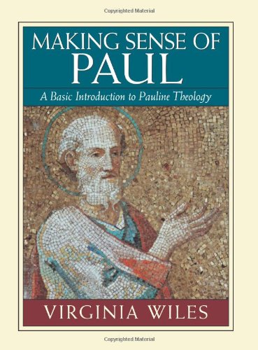 Making Sense of Paul: A Basic Introduction to Pauline Theology (9781565631175) by Wiles, Virginia