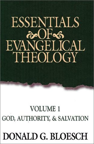 9781565631267: Essentials Of Evangelical Theology Volume 1