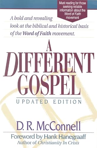Stock image for A Different Gospel: Biblical and Historical Insights into the Word of Faith Movement for sale by Dalton Books