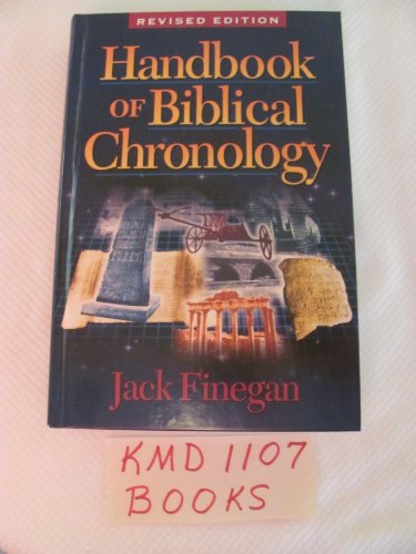9781565631434: Handbook of Biblical Chronology: Principles of Time Reckoning in the Ancient World and Problems of Chronology in the Bible