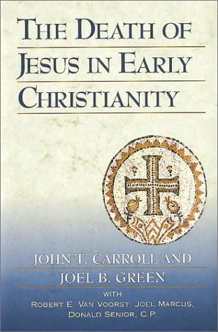 Beispielbild fr The Death of Jesus in Early Christianity zum Verkauf von Windows Booksellers