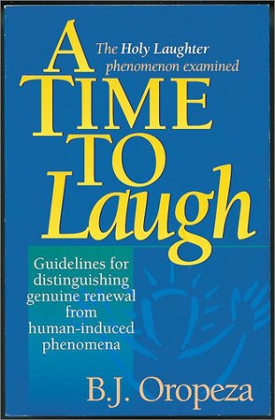 Stock image for A Time to Laugh: The Holy Laughter Phenomenon Examined for sale by Book Catch & Release