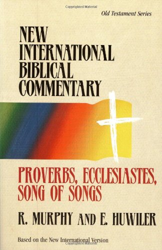 Imagen de archivo de Proverbs, Ecclesiastes, Song of Songs (New International Biblical Commentary) a la venta por HPB-Red