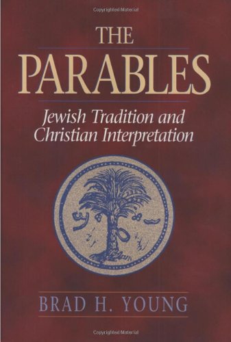 Stock image for The Parables: Jewish Tradition and Christian Interpretation for sale by Books of the Smoky Mountains