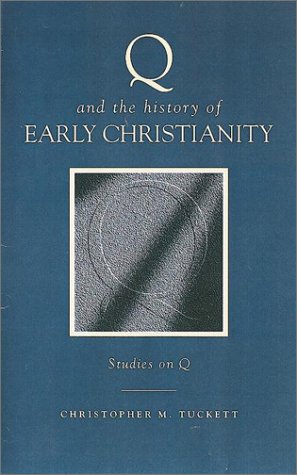 Stock image for Q and the History of Early Christianity for sale by Better World Books