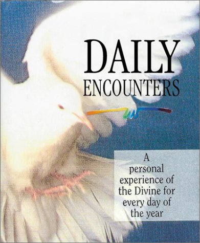 Beispielbild fr Daily Encounters: A Personal Experience of the Divine for Every Day of the Year zum Verkauf von Wonder Book