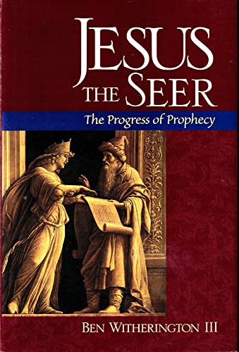 Beispielbild fr Jesus the Seer: The Progress of Prophecy zum Verkauf von Windows Booksellers