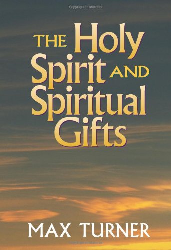 Beispielbild fr The Holy Spirit and Spiritual Gifts : Then and Now zum Verkauf von Better World Books