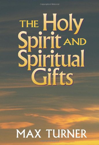 Stock image for The Holy Spirit and Spiritual Gifts : Then and Now for sale by Better World Books