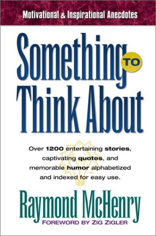 Imagen de archivo de Something to Think About: Motivational and Inspirational Anecdote a la venta por Hawking Books