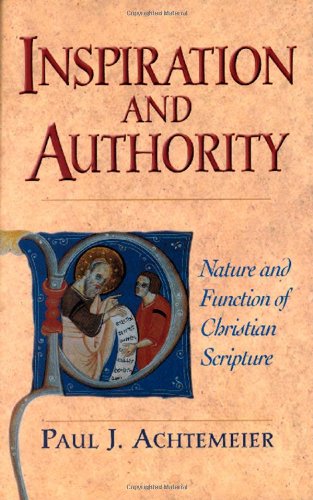 Imagen de archivo de Inspiration and Authority: Nature and Function of Christian Scripture a la venta por Montana Book Company