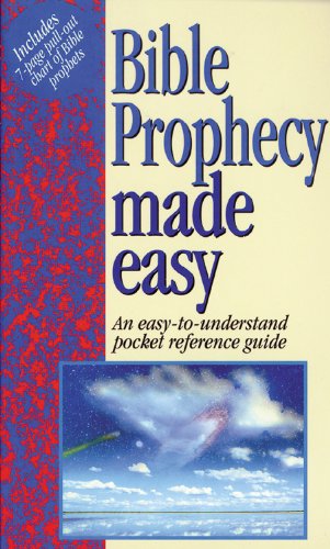 Stock image for Bible Prophency Made Easy: An Easy-Understand Pocket Reference Guide for sale by SecondSale