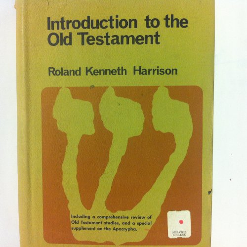 Introduction to the Old Testament (9781565633995) by Harrison, R. K.